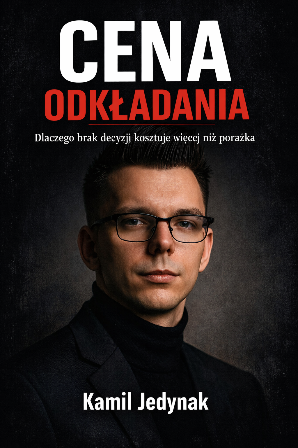 Cena Odkładania — Kamil Jedynak